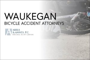Waukegan Bicycle Accident Attorneys - Abels and Annes Personal Injury Lawyers